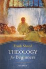 THEOLOGY FOR BEGINNERS - Frank Sheed - 9781621641193