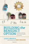 BUILDING THE BENEDICT OPTION - Leah Libresco - 9781621642176