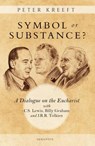 SYMBOL OR SUBSTANCE - Peter Kreeft - 9781621642756