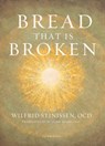 Bread That Is Broken - Wilfrid Stinissen - 9781621643173