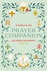 CATH ALL YEAR PRAYER COMPANION - Kendra Tierney - 9781621644255