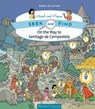 On the Way to Santiago de Compostela: Volume 3 - Geert de Sutter - 9781621646891