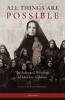 All Things Are Possible: The Selected Writings of Mother Cabrini - Dawn Marie Beutner - 9781621647850
