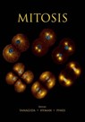 Mitosis - Director of Research Jonathan (Wellcome / Cancer Research UK Gurdon Institute) Pines ; Managing Director Anthony (Max Planck Institute of Molecular Cell Biology and Genetics) Hyman ; Mitsuhiro (Okinawa Institute of Science and Technology Promotion Corporation) Yanagida - 9781621821359