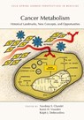 Cancer Metabolism - Ralph J J DeBerardinis ; Karen H Vousden ; Navdeep S Chandel - 9781621824701