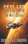 Skyland: The Mars Colony - Doreen J. Oberg - 9781621834724