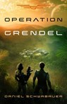 Operation Grendel - Daniel Schwabauer - 9781621841623