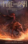 Of Fire and Ash - Gillian Bronte Adams - 9781621842040