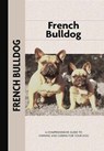 French Bulldog (Comprehensive Owner's Guide) - LEE,  Muriel P. - 9781621871668