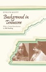 Background in Tennessee - Evelyn Scott - 9781621906247