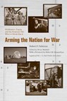 Arming the Nation for War - Robert P. Patterson - 9781621908999