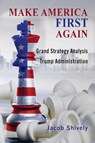 Make America First Again - Jacob Shively - 9781621965404