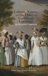 Culture, Nature, and the Other in Caribbean Literature - Mary Ann Gosser Esquilín - 9781621966500
