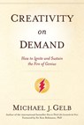 Creativity on Demand - Michael J. Gelb - 9781622033850
