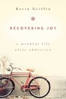 Recovering Joy - Kevin Griffin - 9781622034574