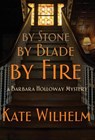 By Stone, by Blade, by Fire - Kate Wilhelm - 9781622050123
