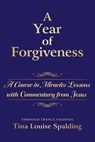 YEAR OF FORGIVENESS - Tina L. Spalding - 9781622330768
