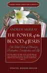 The Power of the Blood of Jesus - Updated Edition - Andrew (The London School of Economics and Political Science University of London UK) Murray - 9781622453726