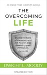 The Overcoming Life: Updated Edition - Dwight L. Moody - 9781622453870