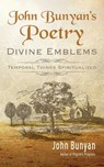 John Bunyan's Poetry: Divine Emblems - John Bunyan - 9781622454273