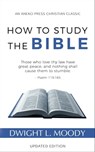 How to Study the Bible: Updated Edition - Dwight L. Moody - 9781622454570