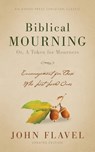 Biblical Mourning - John Flavel - 9781622457489