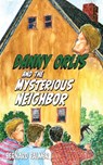 Danny Orlis and the Mysterious Neighbor - Bernard Palmer - 9781622459582