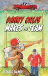 Danny Orlis Makes the Team - Bernard Palmer - 9781622459605