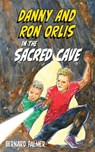 Danny and Ron Orlis in the Sacred Cave - Bernard Palmer - 9781622459698