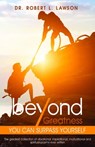 Beyond Greatness: You Can Surpass Yourself - Robert Lawson - 9781622495238