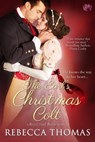 The Earl's Christmas Colt - Rebecca Thomas - 9781622664399