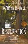 RESURRECTION ROAD - Kathryn R. Wall - 9781622680023