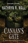 Canaan's Gate - Kathryn R. Wall - 9781622680368