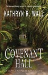 Covenant Hall - Kathryn R. Wall - 9781622680375
