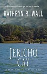 JERICHO CAY - Kathryn R. Wall - 9781622680382