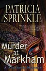 Murder at Markham - Patricia Sprinkle - 9781622681297