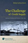 The Challenge of Credit Supply - Michael Anthony Kirsch - 9781622730766