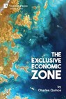 The Exclusive Economic Zone - Charles Quince - 9781622737178