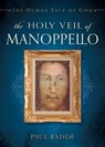HOLY VEIL OF MANOPPELLO - Paul Badde - 9781622826483