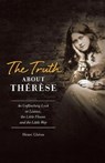 Truth about Therese - Henri Gheon - 9781622829873