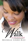 Walk a Straight Line - Michelle Lindo-Rice - 9781622862924