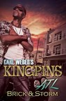 Carl Weber's Kingpins: ATL - Brick ; Storm - 9781622864812