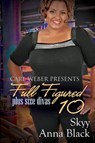Full Figured 10 - Skyy ; Anna Black - 9781622867196