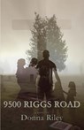 9500 Riggs Road - RILEY,  Donna - 9781622875740