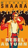 The Rebel in Autumn - Michael Shaara - 9781623060992
