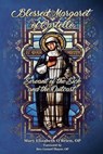 Blessed Margaret of Castello: Servant of the Sick and the Outcast - Mary Elizabeth O'Brien - 9781623110536