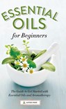 Essential Oils for Beginners - Althea Press - 9781623154141