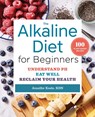 The Alkaline Diet for Beginners - Jennifer Koslo - 9781623158149