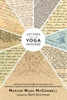 Letters from the Yoga Masters - Marion (Mugs) McConnell ; Paramhansa Yogananda ; Ramana Maharshi ; Swami Sivananda - 9781623170363