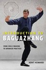 Introduction to Baguazhang - Kent Howard - 9781623171049